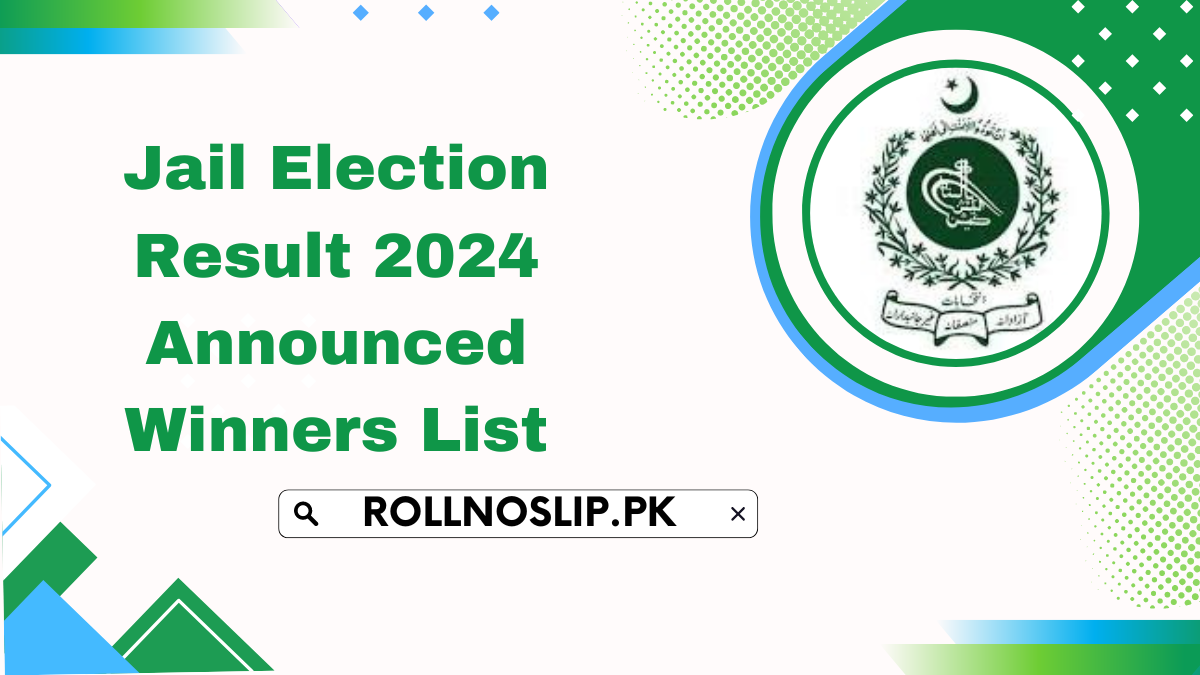 Jail Election Result 2024 Announced Winners List