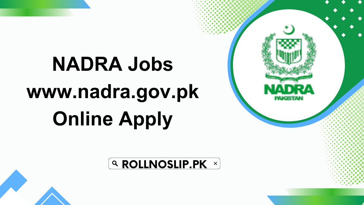 NADRA Jobs www.nadra.gov.pk Online Apply