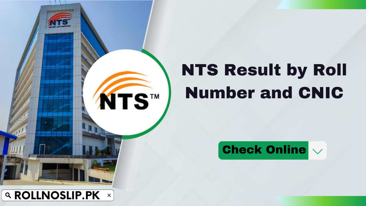 NTS Result by Roll Number and CNIC