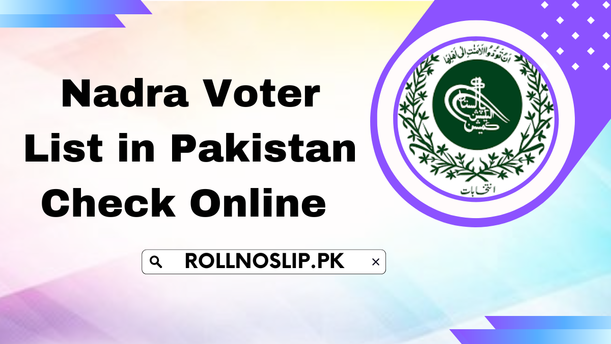 Nadra Voter List in Pakistan Check Online