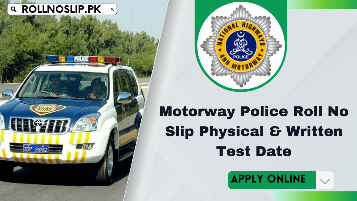 Motorway Police Roll No Slip Physical & Written Test Date