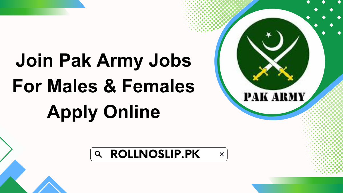 Join Pak Army Jobs For Males & Females Apply Online