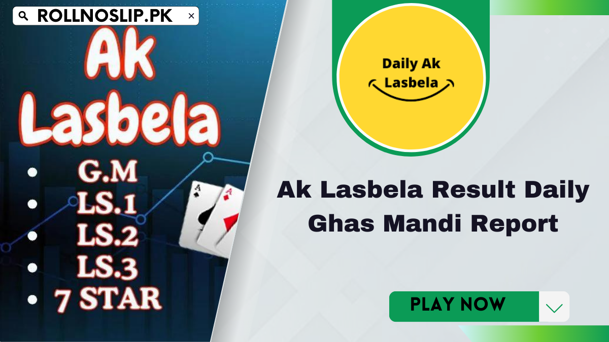 Ak Lasbela Result 2024 Daily Ghas Mandi Report