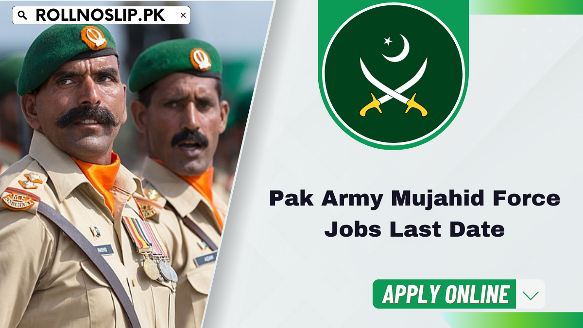 Pak Army Mujahid Force Jobs Last Date