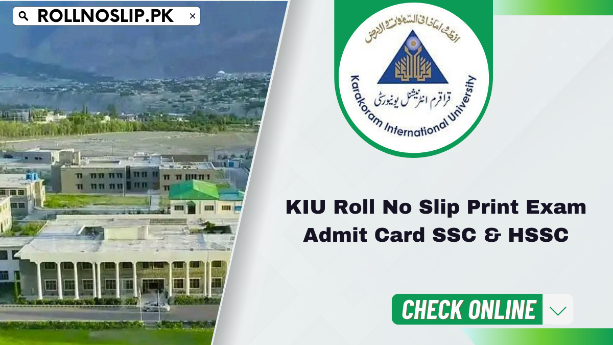 KIU Roll No Slip Print Exam Admit Card SSC & HSSC