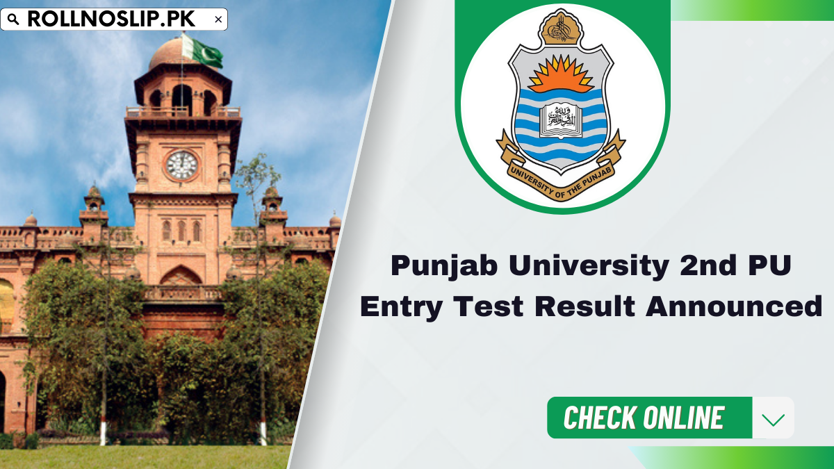 Punjab University 2nd PU Entry Test Result Announced