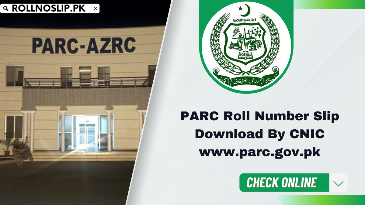 PARC Roll Number Slip Download By CNIC www.parc.gov.pk